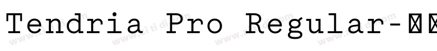 Tendria Pro Regular字体转换 Tendria Pro Regular字体转换